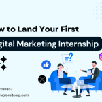 How to Land Your First Digital Marketing Internship