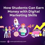 Students Can Earn Money with Digital Marketing Skills